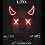 ALL LOVE NO HATE (Explicit)