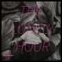 THE LONELY HOUR (Explicit)