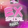 Ex Special (Remix) [Explicit]