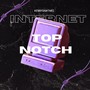 Internet Top Notch (Explicit)