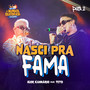 Nasci pra Fama (Explicit)