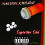 Superstar Shii (feat. Yung Spook & DusaDa1) [Explicit]