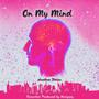 On My Mind (feat. Hempsey, K laurent & Rozaynotrose) [Explicit]