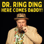Here Comes Daddy!