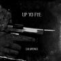 Up Yo Fye (Explicit)