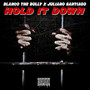 Hold It Down (feat. Juliano Santiago) [Explicit]