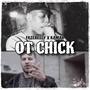 OT Chick (feat. Kamar) [Explicit]