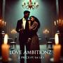 Love Ambitionz (feat. Sa Les) [Explicit]