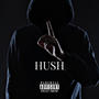 HUSH (feat. Sean Busco & Kxng Ramsey) [Explicit]