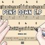 Pens down EP (Explicit)