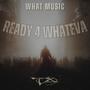 Ready 4 Whateva (Explicit)