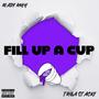 Fill Up A Cup (Explicit)