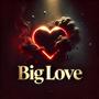 Big Love (Explicit)