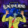 Blow Your Mind (feat. Q The Music & Quannum Logic)