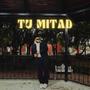 Tu mitad (feat. Juampi)