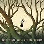 Nuestra Tierra Remixes