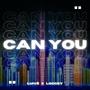 Can you (feat. Loccey) [Explicit]