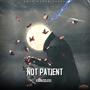 Not Patient (Explicit)