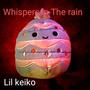 Whispers in The rain (feat. BlazeWave) [Explicit]