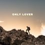 Only Lover