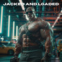 Jacked and Loaded