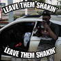 Leave Them Shakin' (Explicit)