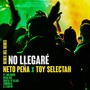 No Llegaré (Remix del Remix)