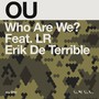 Who Are We? / Erik De Terrible