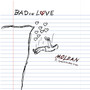 Bad in Love (Explicit)