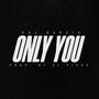 Only You