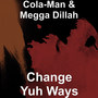 Change Yuh Ways (Explicit)