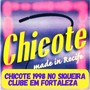 Chicote 1998 no Siqueira Clube Em Fortaleza - Made In Recife (Ao Vivo)