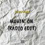 Movin' On (Radio Edit) [Explicit]