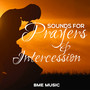 Sounds for Prayers & Intercession