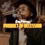 Product Of Recession (DSB CAPO) [Explicit]