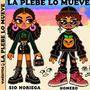 LA PLEBE LO MUEVE (feat. Sio Noriega) [Explicit]