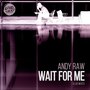 Wait for Me (Club Mixes)