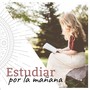 Estudiar por la Mañana: Música Instrumental para la Motivación y Concentración en el Estudio Matutino