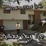 Killers Cry Too (Explicit)