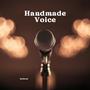 Handmade Voice