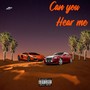 Can You Hear Me (Explicit)