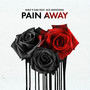 Pain Away (Explicit)