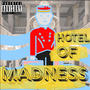 Hotel of madness (Explicit)