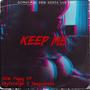 Keep Me (feat. JayForeign & Yungsinuhh) [Explicit]