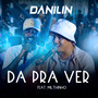 Dá Pra Ver (Explicit)