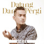 Datang Dan Pergi (Remastered)