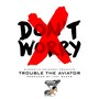 Don't Worry (Explicit)