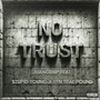 No Trust (feat. $tupid Young & YFN Trae Pound) [Explicit]