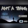 Ain't A Thang (Explicit)