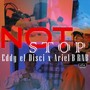 Not Stop (feat. Ariel B R / A / B)